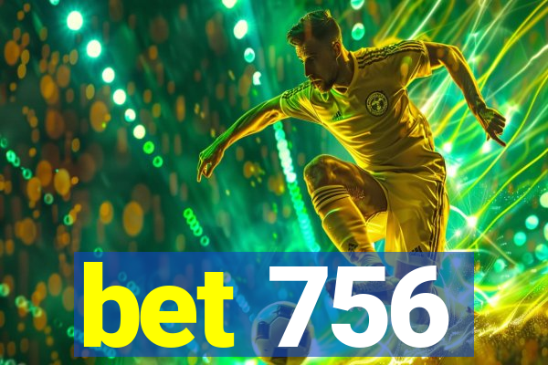 bet 756